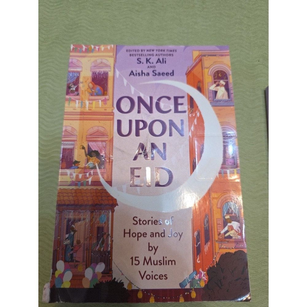 Once Upon an Eid: Stories of Hope and Joy by 15 Muslim Voices 2 Copies